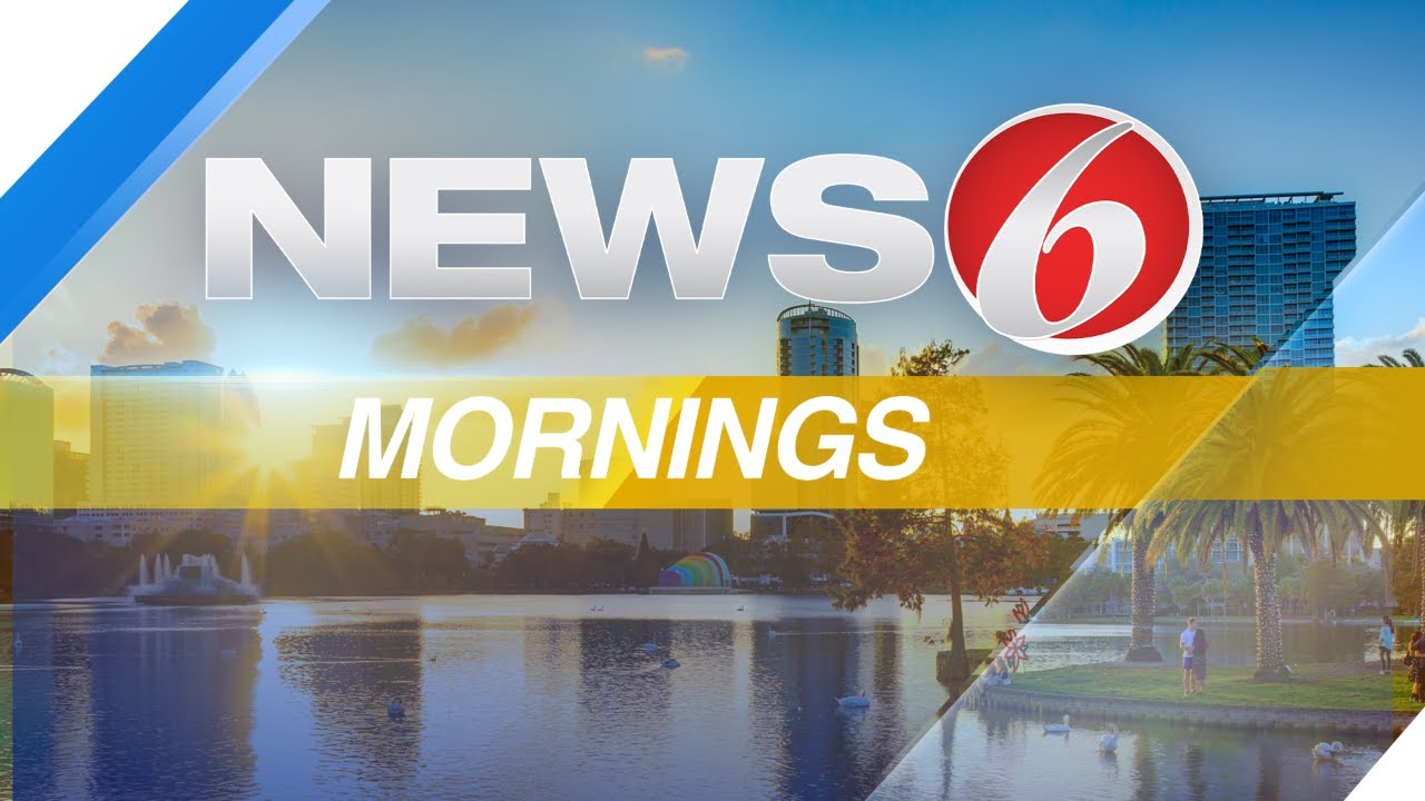 News 6 Mornings | Live Central Florida headlines, weather and traffic