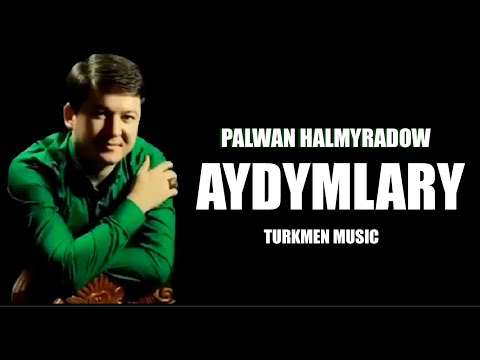 Palwan  Halmyradow  - Halk  aydymlar toplumy