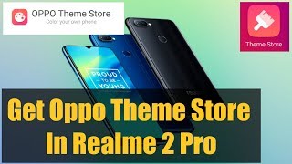 How to get Oppo's official themestore app in Realme 2 PRO ? screenshot 2