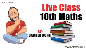 Class 10 | Maths | Live Session #4 | 2021-22 by Sameer Kohli sir