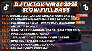DJ TIKTOK VIRAL TERBARU 2026 - NGAK DULU X KARENA BERSAMAMU X TOR MONITOR - FULL BASS SLOW