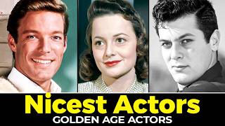 Famous The Nicest Celebs of Golden Age Hollywood—#4 Was Loved by Everyone! Wealth