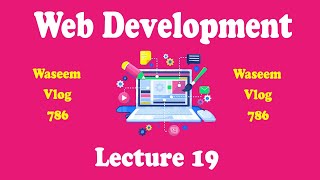 Web Development Course Lecture 19