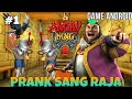 Waktunya Nge-Prank Sang Raja ! - Angry King Indonesia Part 1