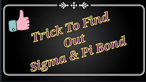 Trick To Find Out Number Of Sigma & Pi Bond In Open Chain  Compound.