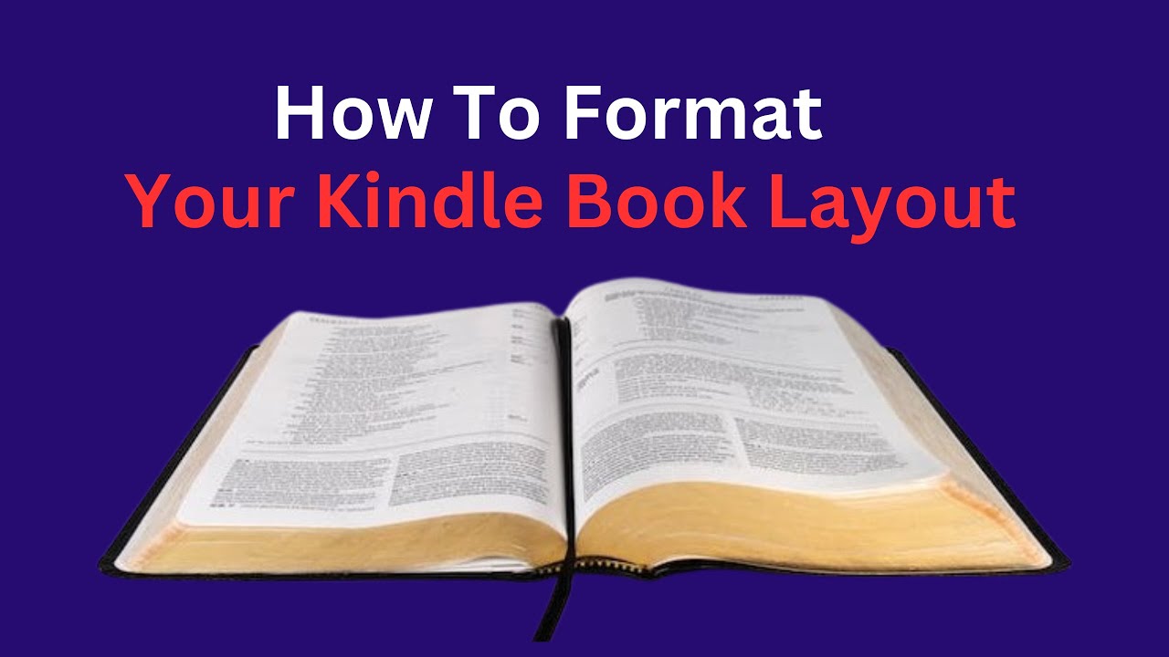 How to Format Your Kindle Book Layout - YouTube