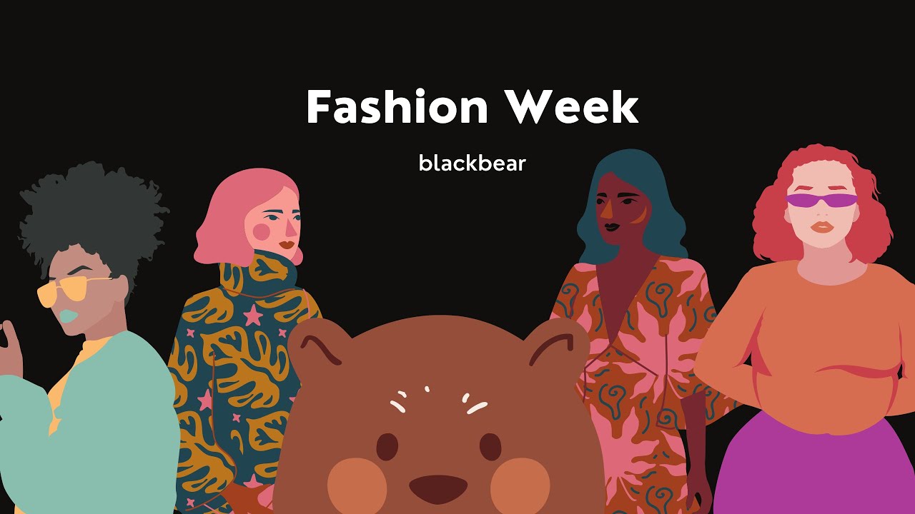 blackbear Fashion Week (Animation Performance Task) YouTube