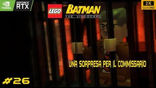 [Parte 26] LEGO Batman: Il Videogioco 2008 | Capitolo 6 | Una Sorpresa per Il Commissario | Cattivi