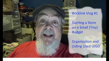 Starting Your Bricklink Store on a Small (Tiny) Budget -  Bricklink Vlog #1
