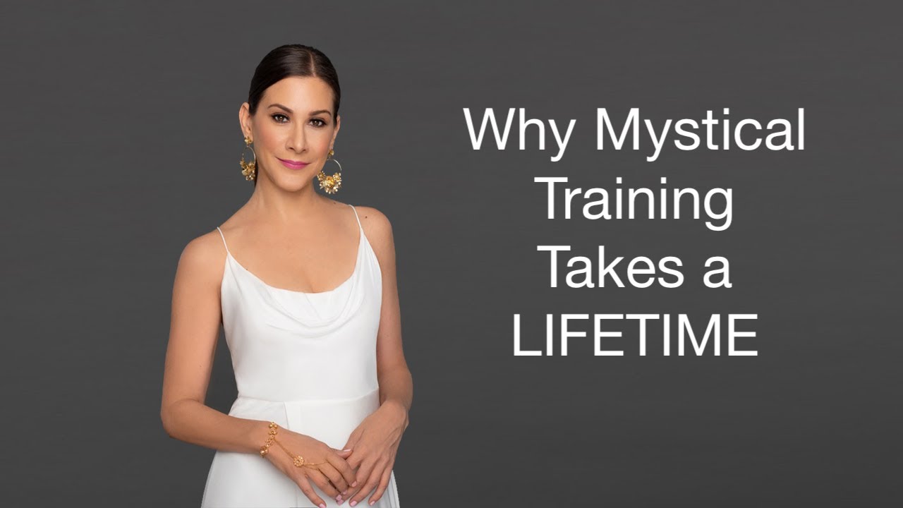 Why Mystical Training Takes a Lifetime