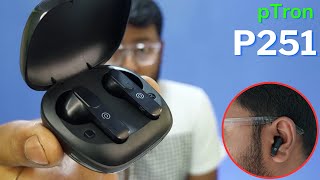 PTron Basspods P251 Earbuds Unboxing & Review | Best Earbuds Under 500 | Gaming TWS Review |