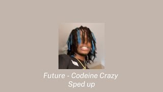 Celebrity Future - Codeine Crazy (Sped up) Wealth