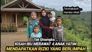 Tak Disangka Keluarga Anak Yatim Yang Tinggal Di Pinggiran Hutan Mendapatkan Rizki Yang Melimpah