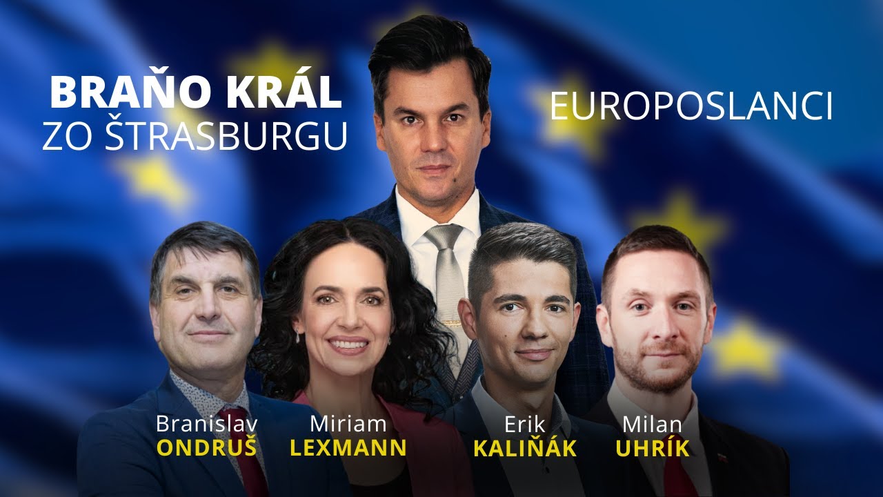 Braňo Král zo Štrasburgu: Europoslanci B. Ondruš, M, Lexmann, M. Uhrík a E. Kaliňák