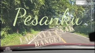 PESANKU || BAGOES FAMILY || lagu anti galau