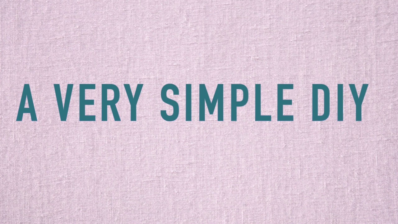A Very Simple DIY - YouTube