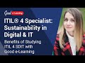 ITIL® 4 Specialist: Sustainability in Digital &amp; IT: Benefits of Studying with Good e-Learning