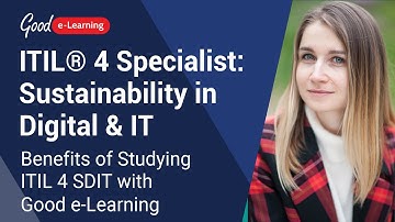 ITIL® 4 Specialist: Sustainability in Digital & IT: Benefits of Studying with Good e-Learning