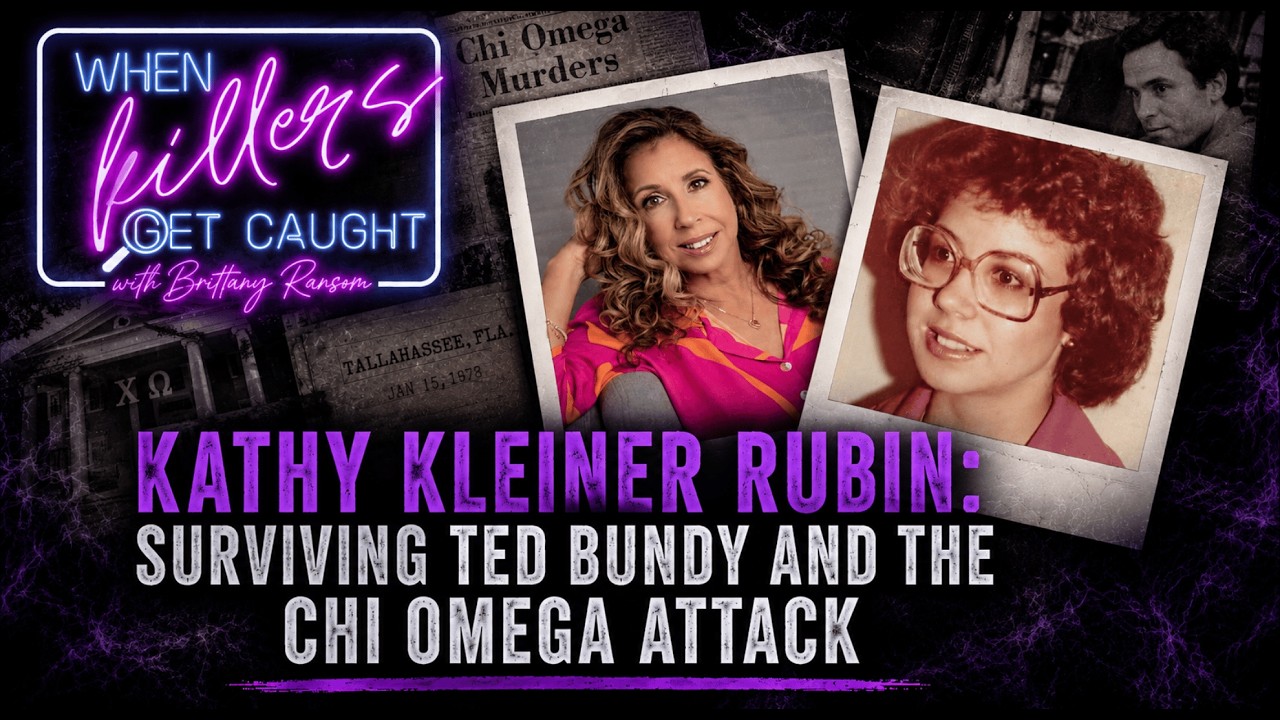Kathy Kleiner Rubin: Surviving Ted Bundy and the Chi Omega Attack