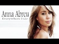 Anna Abreu Everywhere I Go LYRICS mp3