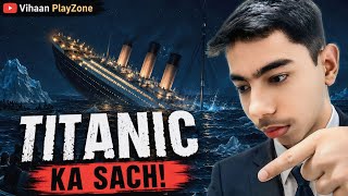 🚢 Titanic Ka Sach | Duniya Ka Sabse Safe Ship Kaise Doob Gaya? 😱