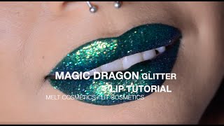 Magic Dragon Glitter Lip Tutorial ft. Melt Cosmetics and Lit Cosmetics
