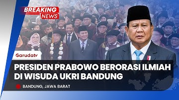 BREAKING NEWS: Presiden Prabowo Hadiri Wisuda Sarjana UKRI, Bandung, Jawa Barat
