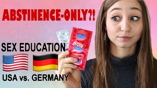 ABSTINENCE ONLY Sex Education USA vs Germany Feli from  