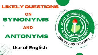 Synonyms and Antonyms in Use of English. JAMB Use of English. WAEC English Language. #jamb #waec