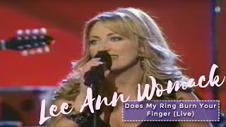 Lee Ann Womack — "Does My Ring Burn Your Finger" — Live chords