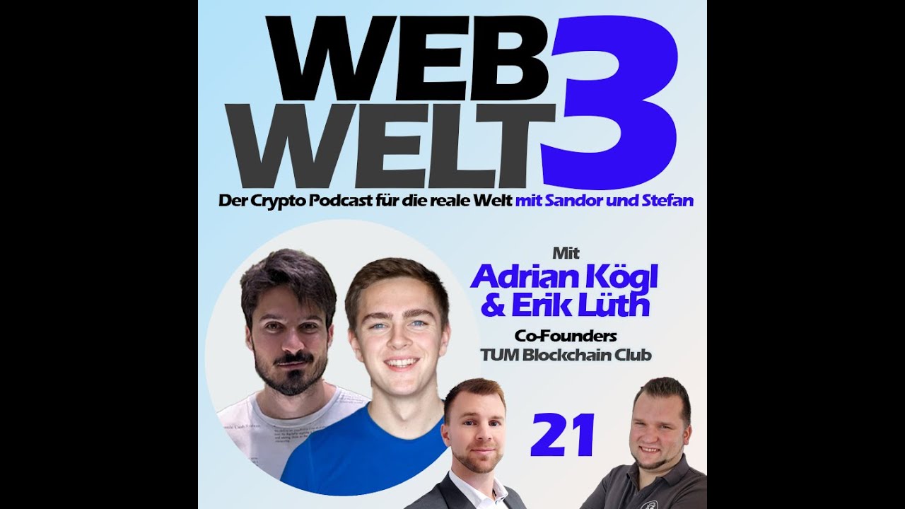 Folge 21: Adrian Kögl und Erik Lüth Der studentische TUM Blockchain Club  und das Event des Jahres!
