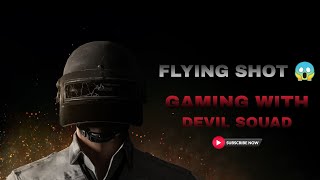 Flying Shot Gaming With Devil Squad