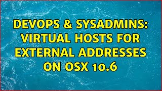 DevOps & SysAdmins: Virtual Hosts for external addresses on OSX 10.6 (2 Solutions!!)
