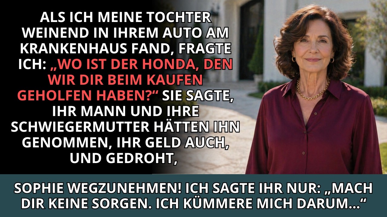 Ich fand meine Tochter weinend in einem fremden Auto vor dem Krankenhaus, und als ich fragte, wo ihr Honda sei, flüsterte sie nur: „Tobias hat ihn genommen, weil seine Mutter meinte, ich brauche...