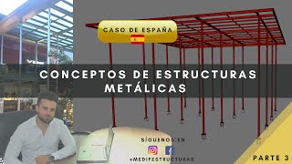CONCEPTOS DE ESTRUCTURAS METÁLICAS PARTE 3  CYPE 3D