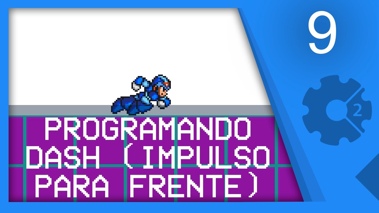 PROGRAMANDO DASH - Recriando Megaman X Parte 9 [CONSTRUCT 2]