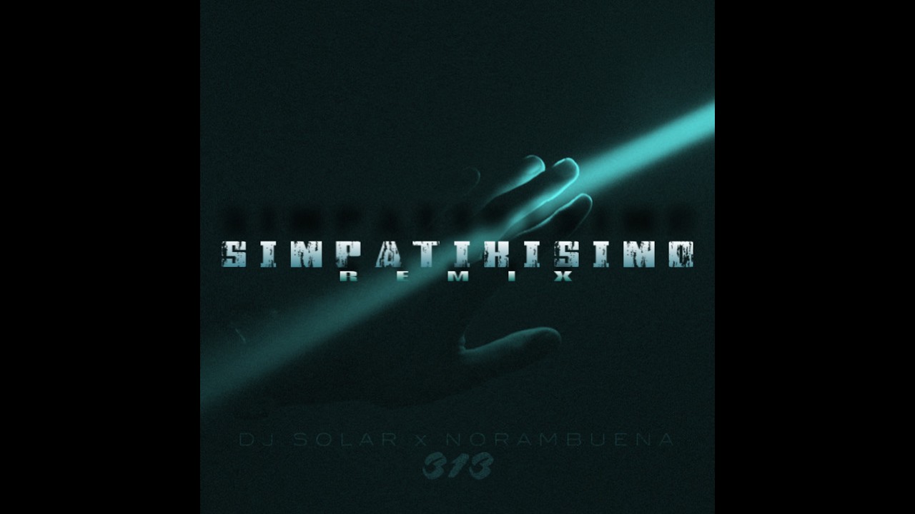 Watch Simpatikisimo - Solar ft Norambuena (Remix) on YouTube Watch Simpatikisimo - Solar ft Norambuena (Remix) on YouTube