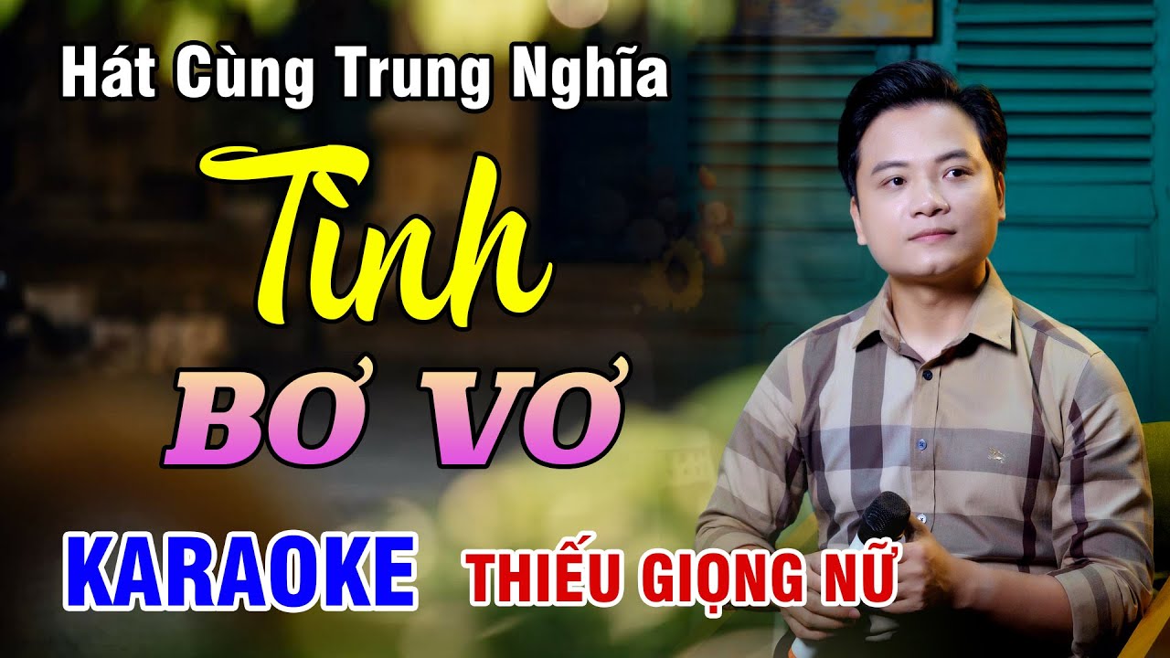 KARAOKE SONG CA | TÌNH BƠ VƠ | Trữ Tình Lãng Mạn - Thiếu Giọng Nữ | 4K