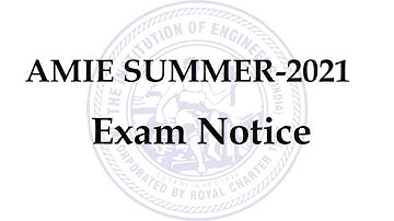 AMIE Summer 2021 Exam Notification | Last date of Submission of Exam Form | Download the APP