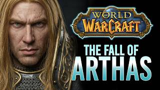 The Corruption of Prince Arthas — A Warcraft Tragedy | World of Warcraft Lore | Vol.3/Ep.4