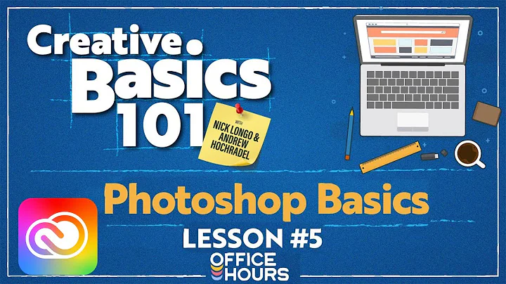 Office Hours: Creative Basics 101 | Adobe Photoshop 101 | Adobe Creative Cloud