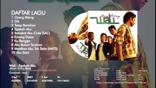 Wali - Orang Bilang (Full Album) mp4