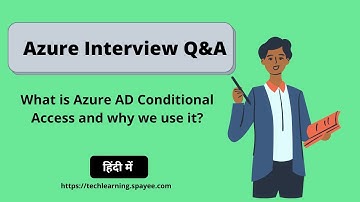 What is Azure AD Conditional Access and why we use it? - In Hindi