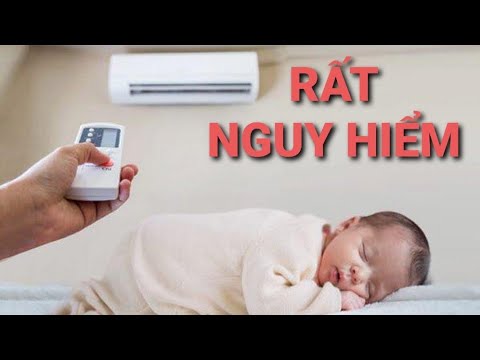 Có nên lắp máy lạnh cho trẻ sơ sinh? Nên nằm quạt hay máy lạnh, Tư vấn cách chỉnh điều hòa cho bé