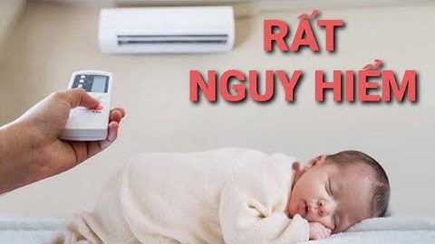 Bật điều hoà cho trẻ nên để chế độ nào