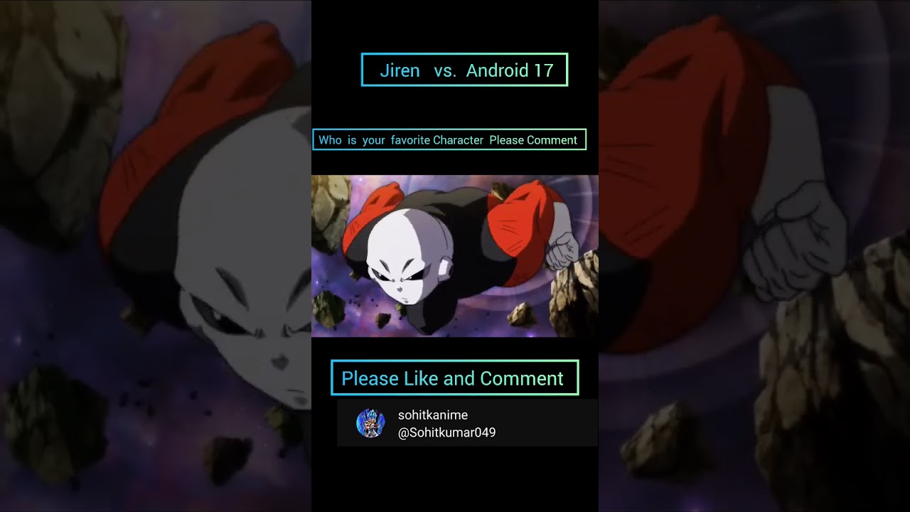 Jiren vs Android 17 