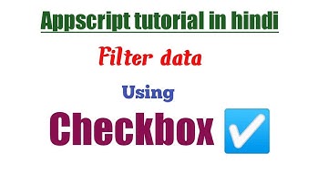 how to filter data using checkbox ☑️ in Appscript in hindi
