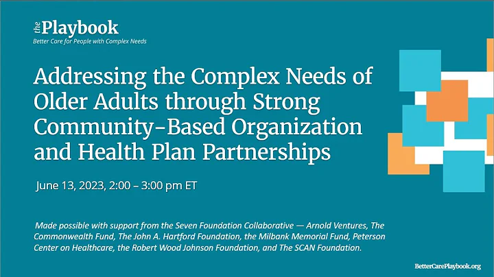 Addressing the Complex Needs of Older Adults through Strong CBOs and Health Plan Partnerships