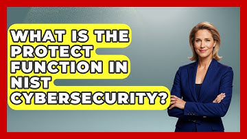 What Is The Protect Function In NIST Cybersecurity? - AI and Technology Law