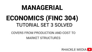 FINC 304 MANAGERIAL ECONOMICS TUTORIAL SET 3 SOLVED #maths #economics